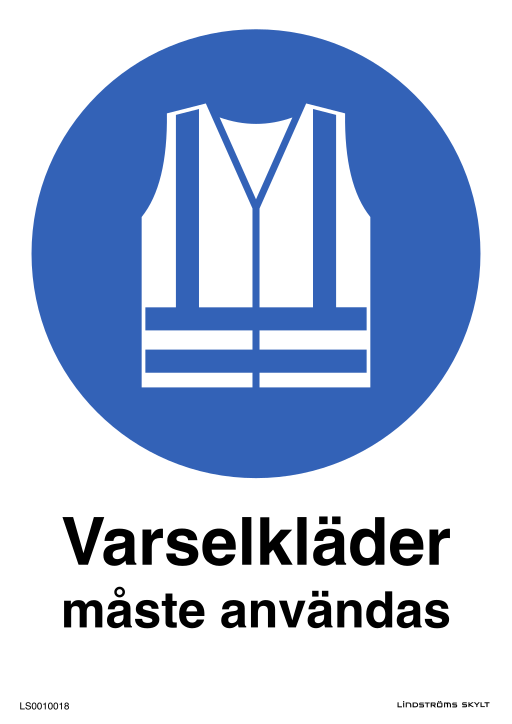 Skylten Varselkläder måste användas
