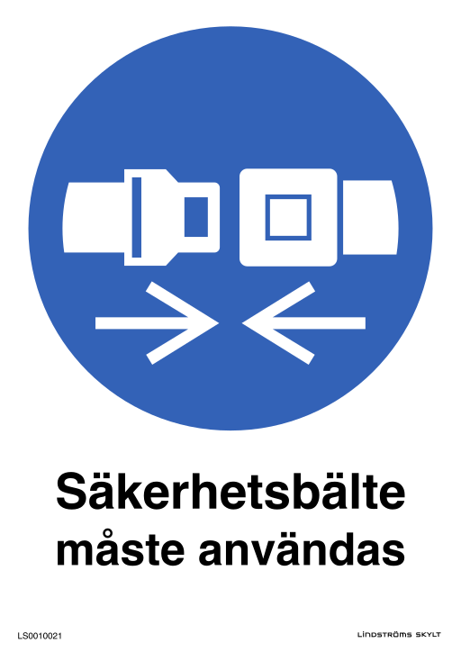 Skylten Säkerhetsbälte måste användas