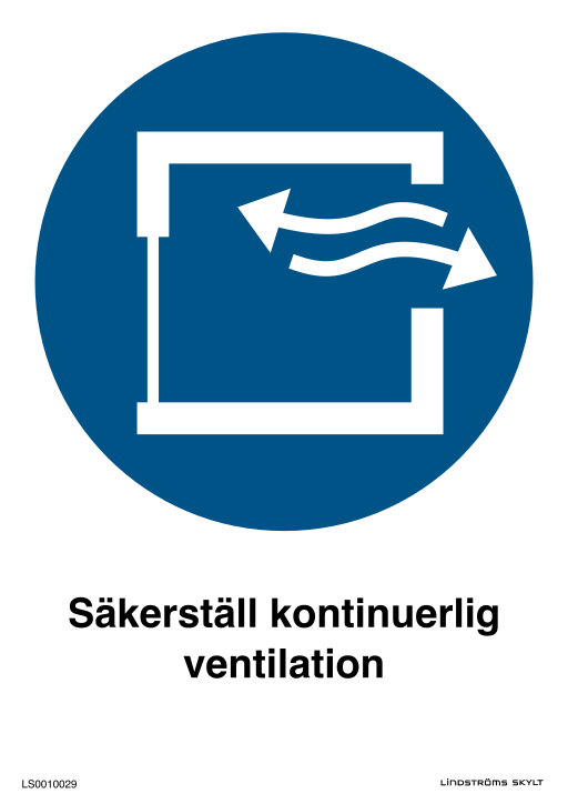 Skylten Säkerställ kontinuerlig ventilation
