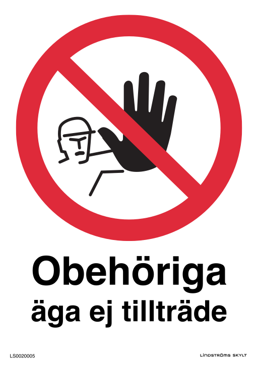 Skylten Obehöriga äga ej tillträde