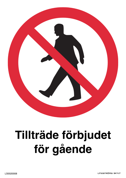 Skylten Tillträde förbjudet för gående