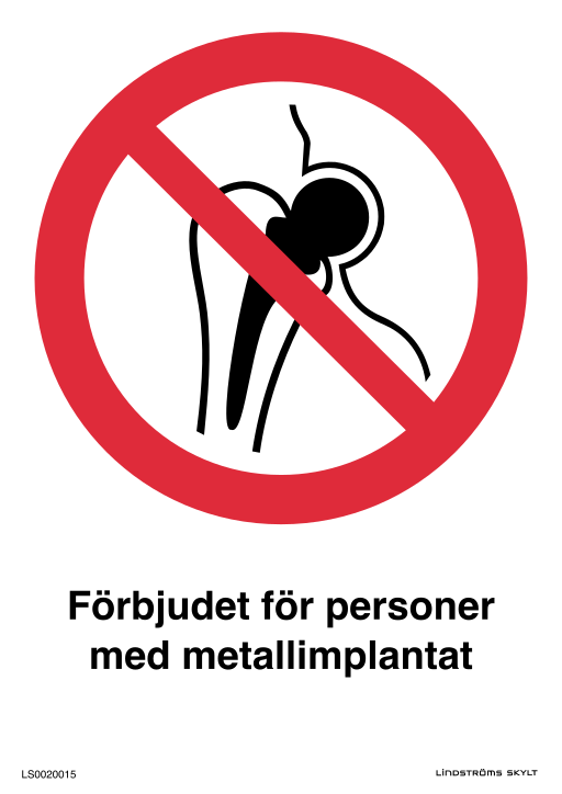 Skylten Förbjudet för personer med metallimplantat