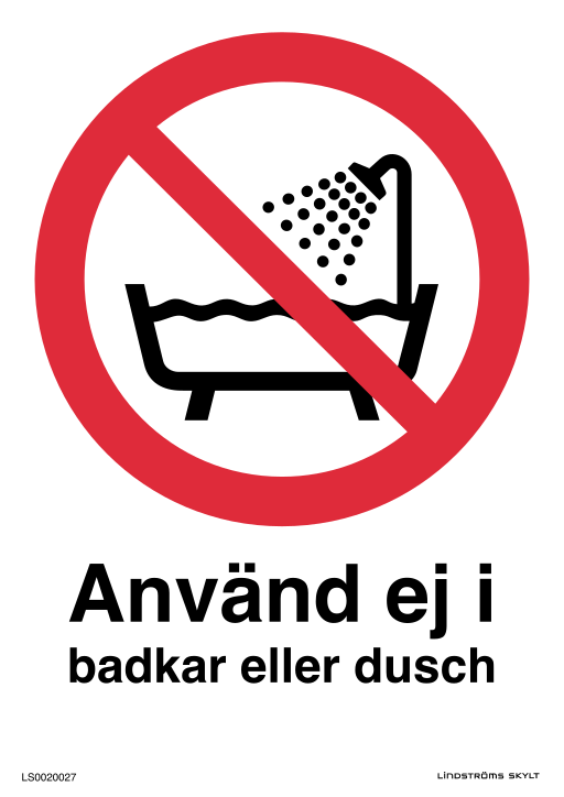 Skylten Använd ej i badkar eller dusch