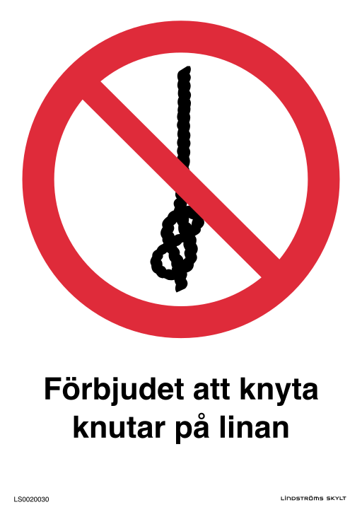Skylten Förbjudet att knyta knutar på linan