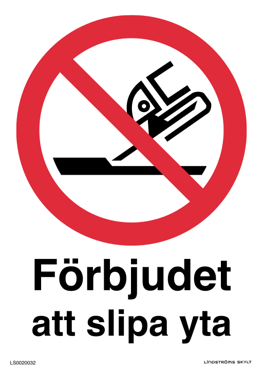 Skylten Förbjudet att slipa yta