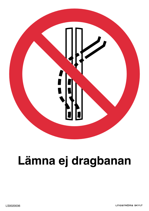 Skylten Lämna ej dragbanan