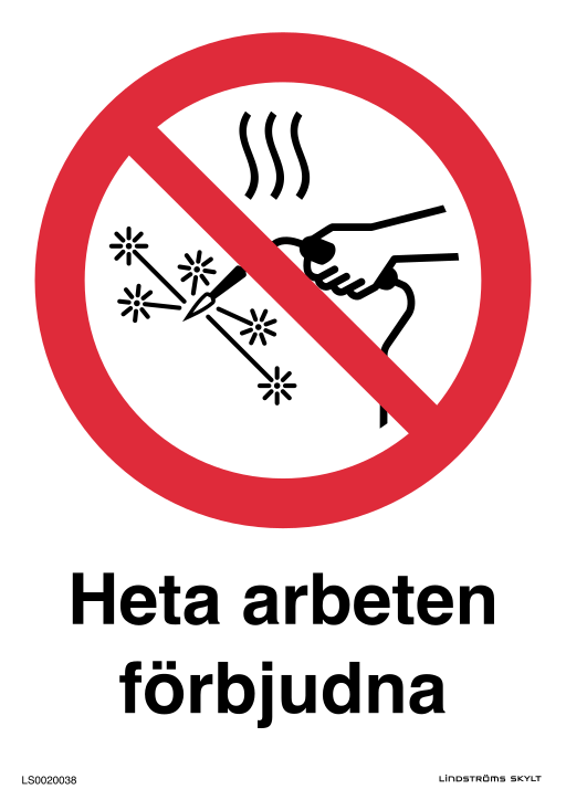 Skylten Heta arbeten förbjudna