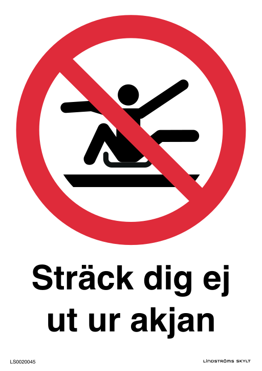 Skylten Sträck dig ej ut ur akjan