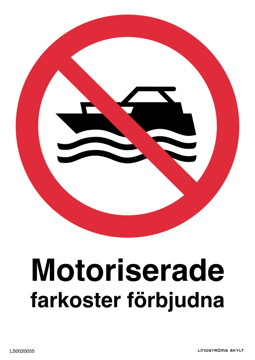 Skylten Motoriserade farkoster förbjudna