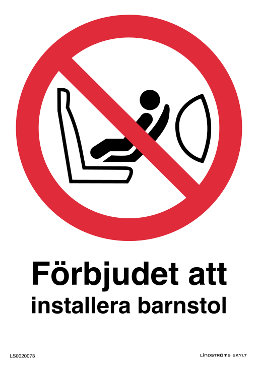 Skylten Förbjudet att installera barnstol