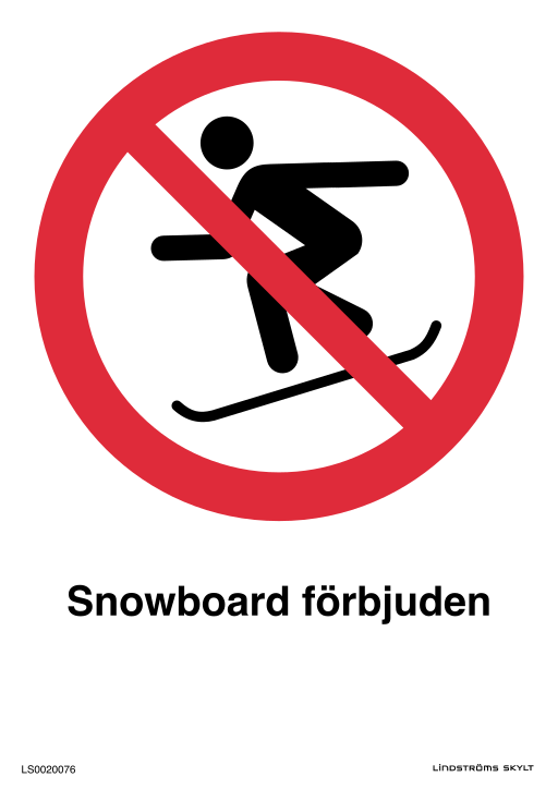 Skylten Snowboard förbjuden
