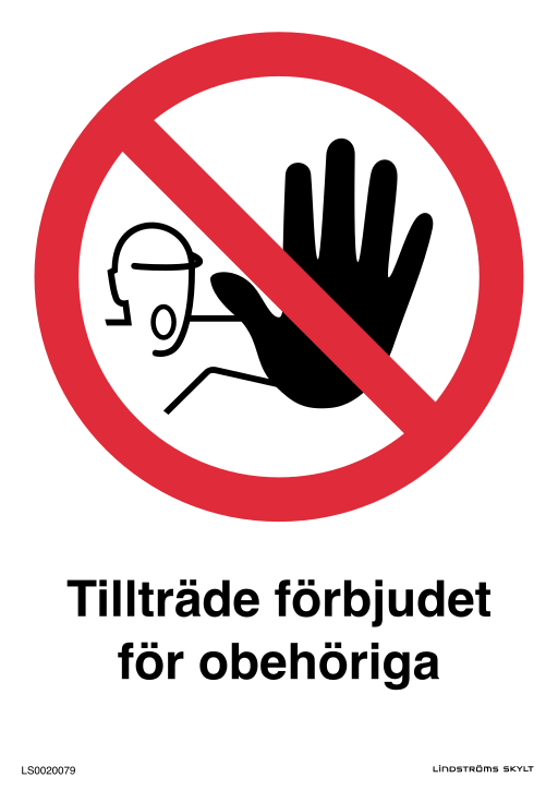 Skylten Tillträde förbjudet för obehöriga