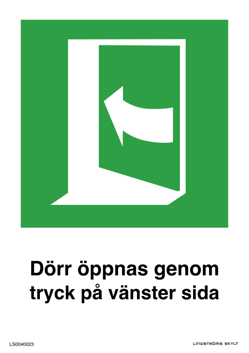 Skylten Dörr öppnas genom tryck på vänster sida